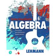 Intermediate Algebra Functions & Authentic Applications, Books a la Carte Edition