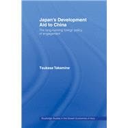 Japan's Development Aid to China: The Long-Running Foreign Policy of Engagement