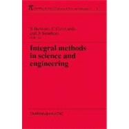 Integral Methods in Science and Engineering