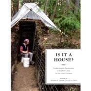 Is It a House? : Archaeological Excavations at English Camp, San Juan Island, Washington