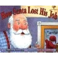 How Santa Lost His Job