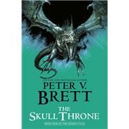 The Skull Throne: Book Four of The Demon Cycle