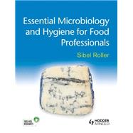Essential Microbiology and Hygiene for Food Professionals