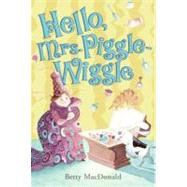 Hello Mrs. Piggle-Wiggle (Mrs. Piggle-Wiggle, Bk. 4)