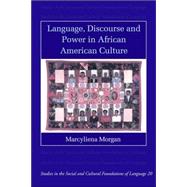 Language, Discourse and Power in African American Culture