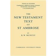 The New Testament Text of Saint Ambrose