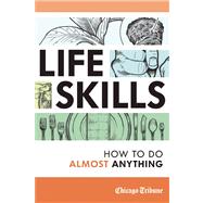 Life Skills How to Do Almost Anything