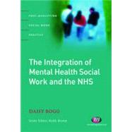 The Integration of Mental Health Social Work and the NHS