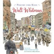 Walt Whitman (Poetry For Kids)