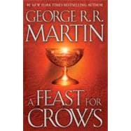 A Feast for Crows A Song of Ice and Fire: Book Four