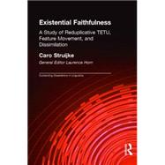 Existential Faithfullness: A Study of Reduplicative TETU, Feature Movement and Dissimulation