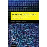 Making Data Talk The Science and Practice of Translating Public Health Research and Surveillance Fin