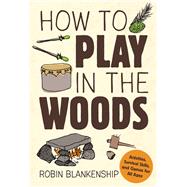 434885 How to Play in the Woods