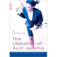 The Liberation of Aunt Jemima: A Poetic Tribute to the Spiritual Woman