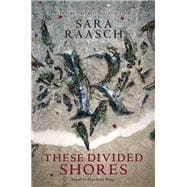 These Divided Shores (These Rebel Waves, Bk. 2)