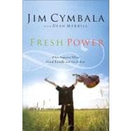 Fresh Power : Experiencing the Vast Resources of the Spirit of God
