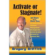 Activate or Stagnate : 30 Days to a New You