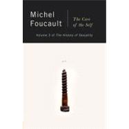 The History of Sexuality, Vol. 3 The Care of the Self