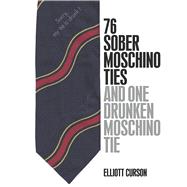 76 Sober Moschino Ties And One Drunken Moschino Tie