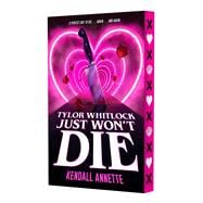 Tylor Whitlock Just Won't Die