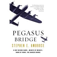 Pegasus Bridge: June 6, 1944