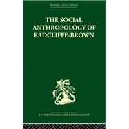 The Social Anthropology of Radcliffe-Brown