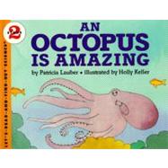 An Octopus Is Amazing (Let's-Read-And-Find-Out Science, Stage 2)