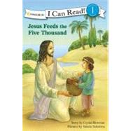 Jesus Feeds the Five Thousand (I Can Read, Level 1(