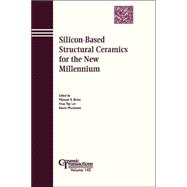 Silicon-Based Structural Ceramics for the New Millennium