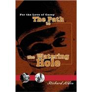 The Path To The Watering Hole: For The Love Of Casey