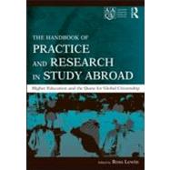 The Handbook of Practice and Research in Study Abroad: Higher Education and the Quest for Global Cit