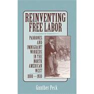 Reinventing Free Labor: Padrones and Immigrant Workers in the North American West, 18801930