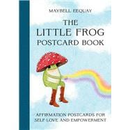 The Little Frog Postcard Book Affirmation Postcards for Self-Love and Empowerment