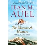 The Mammoth Hunters Earth's Children, Book Three