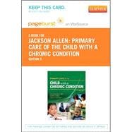 Primary Care of the Child With a Chronic Condition Pageburst E-book on Vitalsource Retail Access Car