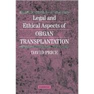 Legal and Ethical Aspects of Organ Transplantation