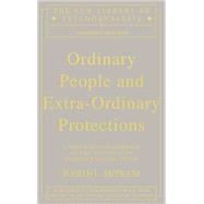 Ordinary People and Extra-ordinary Protections: A Post-Kleinian Approach to the Treatment of Primiti