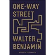 One-Way Street And Other Writings