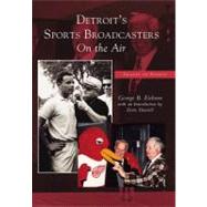 Detroit's Sports Broadcasters : On the Air