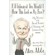 If I Understood You, Would I Have This Look on My Face? My Adventures in the Art and Science of Rela