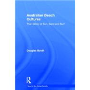 Australian Beach Cultures: The History of Sun, Sand and Surf