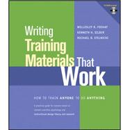 Writing Training Materials That Work How to Train Anyone to Do Anything