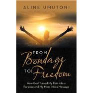 From Bondage to Freedom