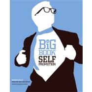The Big Book of Self Promotion