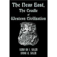 The Near East, the Cradle of Western Civilization