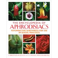 The Encyclopedia of Aphrodisiacs