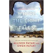 Where the Light Falls A Novel of the French Revolution
