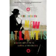 New Atlantis Musicians Battle for the Survival of New Orleans