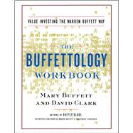 The Buffettology Workbook The Proven Techniques for Investing Successfully in Changing Markets That