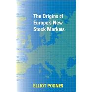 The Origins of Europe's New Stock Markets